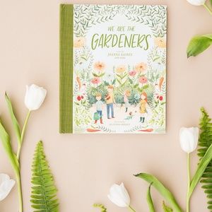 We Are the Gardeners book by Joanna Gaines